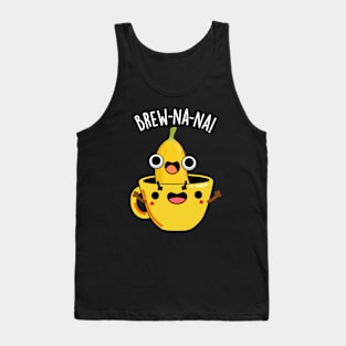 Brew-nana Funny Banana Puns Tank Top